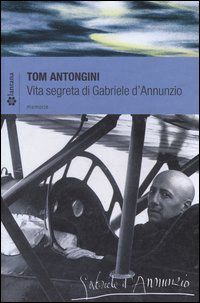 9788897012559 - Vita segreta di Gabriele D'Annunzio