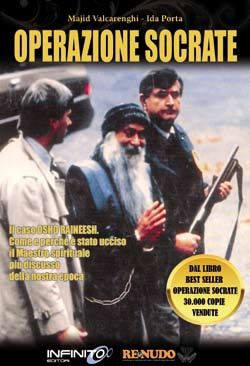 9788897013006 - Operazione Socrate. Il caso Osho Rajneesh. Come e perché è stato ucciso il maestro spirituale più discusso della nostra