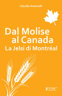 9788897060970 - Dal Molise al Canada. La Jelsi di Montréal