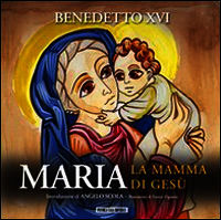 9788897086123 - Maria. La mamma di Gesù