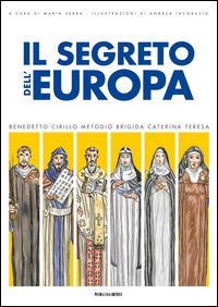 9788897086871 - Il segreto dell'Europa. La storia dei santi patroni