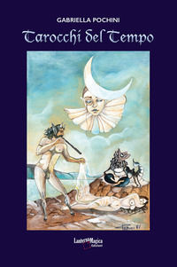 9788897115427 - Tarocchi del tempo. Ediz. illustrata. Con 22 Carte