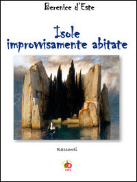 9788897124573 - Isole improvvisamente abitate