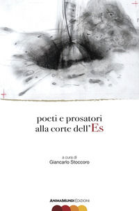 9788897132172 - Poeti e prosatori alla corte dell'Es