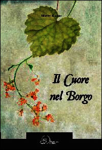 9788897157205 - Il cuore nel borgo