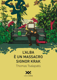 9788897160311 - L'alba è un massacro, Signor Krak