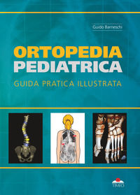 9788897162759 - Ortopedia pediatrica. guida pratica illustrata. Ediz. illustrata
