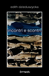 9788897171614 - Incontri e scontri
