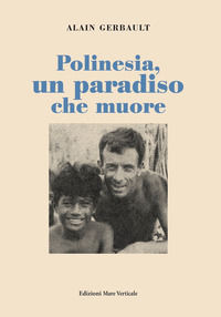 9788897173373 - Polinesia, un paradiso che muore