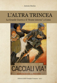 9788897180364 - L'altra trincea. La grande guerra e il «fronte interno» a Como