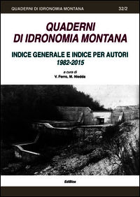 9788897181361 - Quaderni di idronomia montana. Indice generale e indice per autori 1982-2015