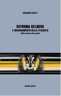 9788897183006 - Riforma Gelmini e insegnamento della filosofia. Dalla teoria alla prassi