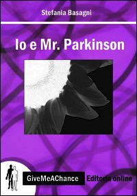 9788897191070 - Io e Mr. Parkinson. Ediz. italiana e inglese