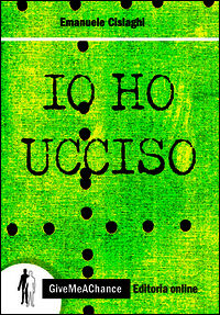 9788897191117 - Io ho ucciso