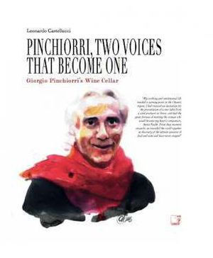 9788897202141 - Pinchiorri, two voices that become one. Annie Féolde's Kitchen. Giorgio Pinchiorri's wine cellar