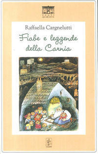 9788897210139 - Fiabe e leggende della Carnia
