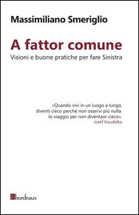 9788897236900 - A fattor comune. Visioni e buone pratiche per fare sinistra