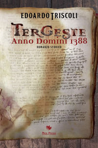 9788897271703 - Tergeste. Anno Domini 1388
