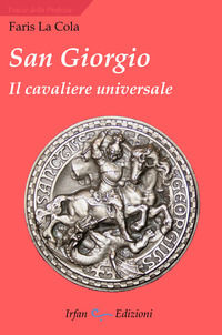 9788897278689 - San Giorgio. Il cavaliere universale