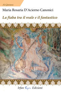 9788897278856 - La fiaba tra il reale e il fantastico