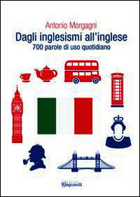 9788897287452 - Dagli inglesismi all'inglese