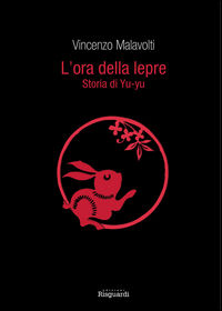 9788897287711 - L'ora della lepre. Storia di Yu-yu