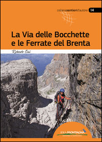 9788897299868 - La via delle Bocchette e le ferrate del Brenta