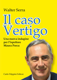 9788897340638 - Il caso Vertigo. Una nuova indagine per l'ispettore Maura Porcu