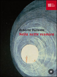 9788897356332 - Nella notte cosmica. Con CD Audio
