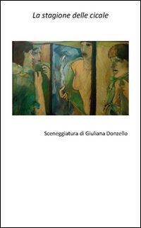 9788897358077 - La stagione delle cicale. Scenegggiatura