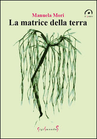 9788897359524 - La matrice della terra