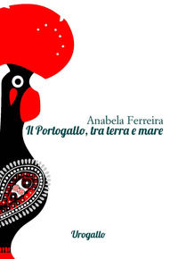 9788897365525 - Il Portogallo, tra terra e mare