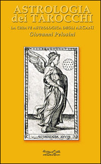 9788897371915 - Astrologia dei tarocchi. La chiave astrologica dei tarocchi