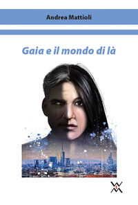 9788897382454 - Gaia e il mondo di la