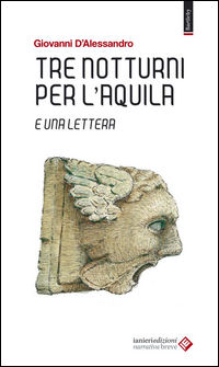 9788897417972 - Tre notturni per l'Aquila e una lettera