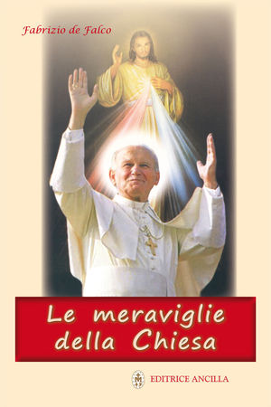 9788897420125 - Le meraviglie della Chiesa