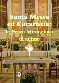 9788897420972 - Santa messa ed eucaristia: la pesca miracolosa di anime