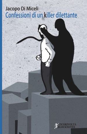 9788897424369 - Confessioni di un killer dilettante