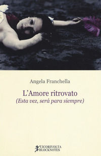 9788897424574 - L'amore ritrovato (Esta vez, será para siempre)