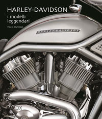 9788897427452 - Harley-Davidson. I modelli leggendari. Ediz. a colori
