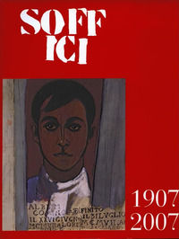 9788897429104 - Soffici 1907-2007. Cento anni dal ritorno in Italia. Ediz. illustrata
