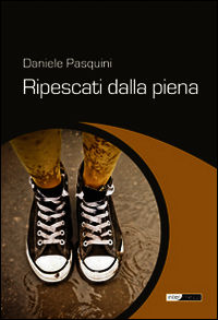 9788897440239 - Ripescati dalla piena