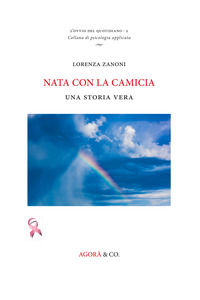 9788897461869 - Nata con la camicia. Una storia vera