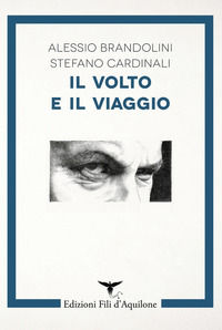 9788897490227 - Il volto e il viaggio