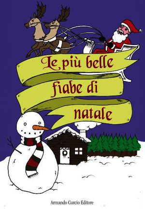9788897508991 - La più belle fiabe di Natale. Ediz. a colori