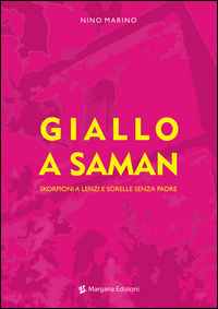 9788897549246 - Giallo a Saman. Skorpioni a Lenzi e sorelle senza padre