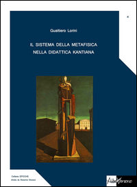 9788897553939 - Il sistema della metafisica nella didattica kantiana