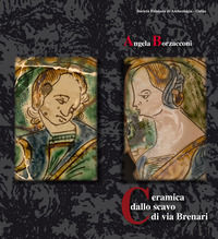 9788897557128 - Ceramica dallo scavo di Via Brenari