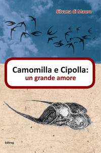 9788897557906 - Camomilla e Cipolla: un grande amore