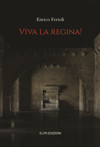 9788897576327 - Viva la regina!